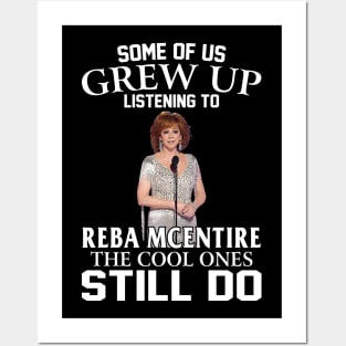 Some Of Us Grew Up Listening To Reba Mcentire The Cool Ones Still Do Posters and Art